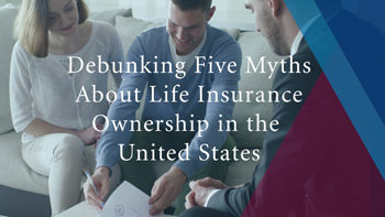 Debunking Myths About Life Insurance